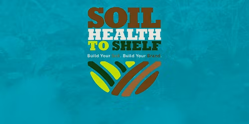 From Soil Health To Shelf