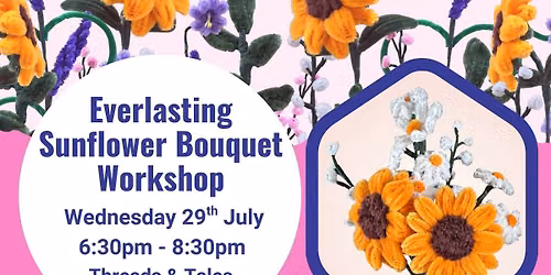\ud83c\udf3bSunflower Bouquet Workshop\ud83c\udf3b 