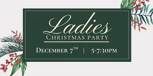 Ladies Christmas Party!