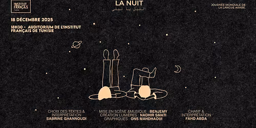 Lecture musicale LA NUIT \u0627\u0644\u0644\u064a\u0644 \u064a\u0627 \u0644\u064a\u0644\u0649 avec Benjemy, Sabrine Ghannoudi et Fahd Abda