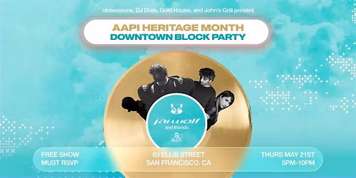 AAPI Heritage Month SF Downtown Block Party ft. Jai Wolf & Friends | FREE