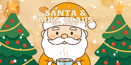A Visit from Santa & Mrs. Claus @ Peace of Mind Cafe