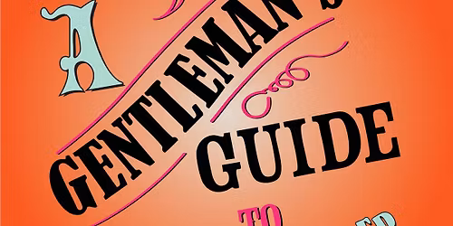 Open Auditions - A GENTLEMAN\u2019S GUIDE TO LOVE AND MURDER