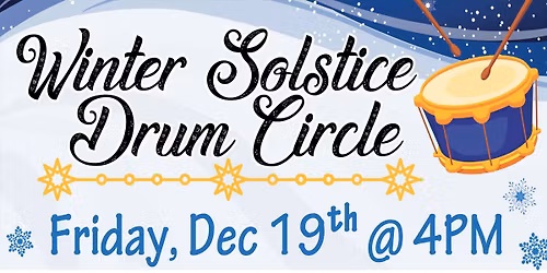 Winter Solstice Drum Circle (Drop-in)