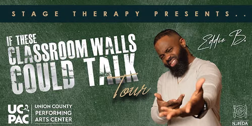 Eddie B Comedy - If These Classroom Walls Could Talk Tour