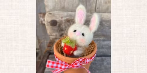 Needle Felted Bunnies - March 28