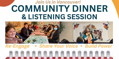 Community Dinner & Listening Session \u2013 Vancouver \/ Cena Comunitaria y Sesi\u00f3n de Escucha \u2013 Vancouver