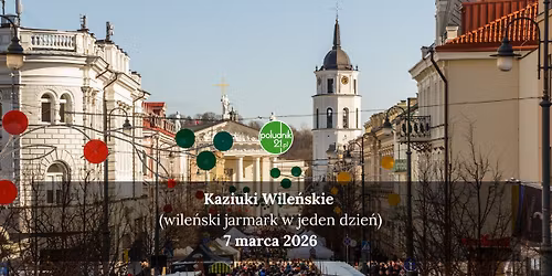 Kaziuki Wile\u0144skie (wile\u0144ski jarmark w jeden dzie\u0144)