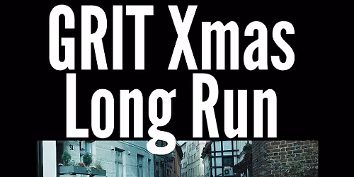 GRIT Xmas Long Run