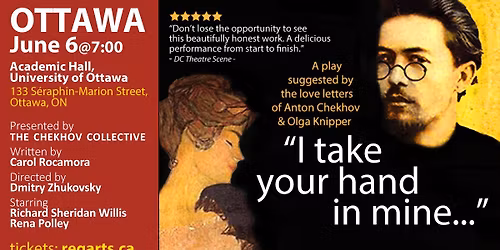 I TAKE YOUR HAND IN MINE - A PLAY ABOUT ANTON CHEKHOV LOVE STORY - JUNE 6TH 