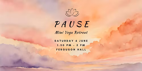 P A U S E ~ Mini Yoga Retreat with Gyani