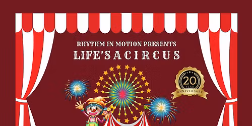 Life's A Circus - Rhythm In Motion Showcase