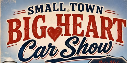 Small Town Big Heart Car Show