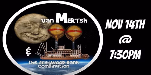 Van Mertsh & The Driftwood Bank Combination