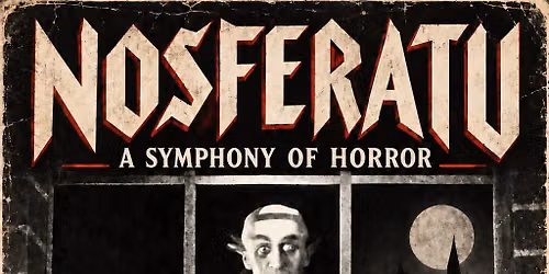 Nosferatu with Live Score by Bob Moore and Tony Steve