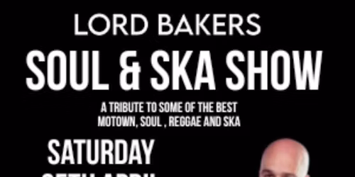 Lord Bakers Soul & SKA Show