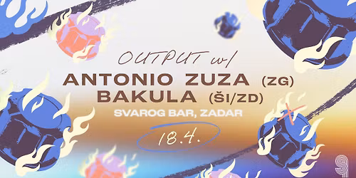 OUTPUT w\/ ANTONIO ZUZA & BAKULA