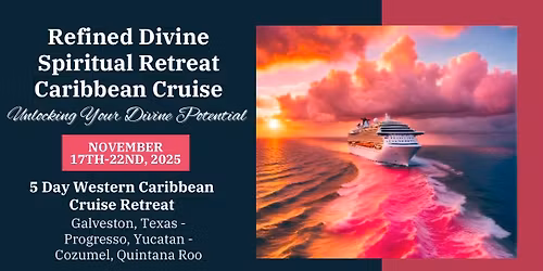 Refined Divine Spiritual Caribbean Cruise