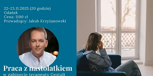 Praca z nastolatkiem w gabinecie terapeuty Gestalt (wprowadzenie) - warsztat dla terapeut\u00f3w