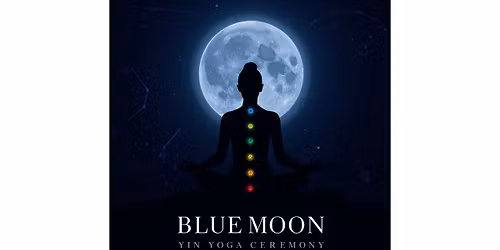 Blue Moon Yin Yoga Celebration