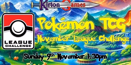 Pokemon TCG Team Kirton November League Challenge
