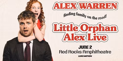 Alex Warren Presents: Little Orphan Alex Live