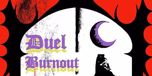 Duel, Burnout, Dim Light