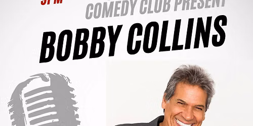 BOBBY COLLINS Comedy Night!