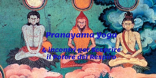 PRANAYAMA YOGA  -  4 incontri per Scoprire il potere del respiro