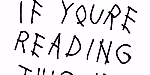 IF YOU\u2019RE READING THIS IT\u2019S GHOE
