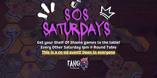 SOS Saturday with FANG (Co-Ed) @ Round Table Games