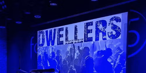 Dwellers LIVE (night before thanksgiving) 