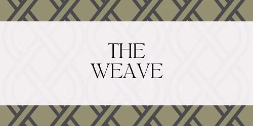 The Weave: A Circle of Self Trust, Embodiment and Connection