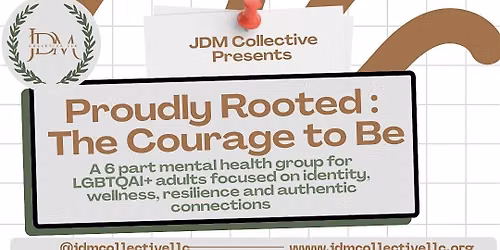 Proudly Rooted : Courage to Be