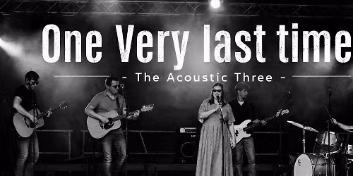 The Acoustic Three - One Very Last Time