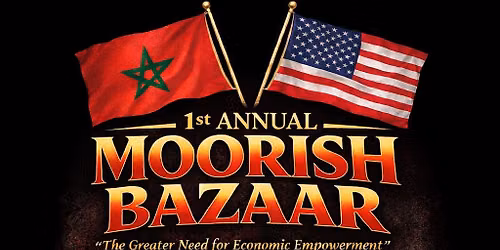 1st Annual Moorish Bazaar