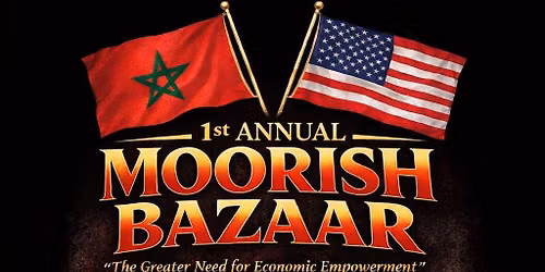 1st Annual Moorish Bazaar