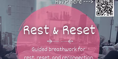 Rest & Reset-Guided Breathwork & Sound Journey for Rest, Reset & Connection