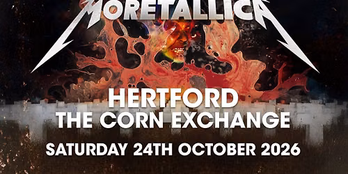 Moretallica Live at The Corn Exchange, Hertford
