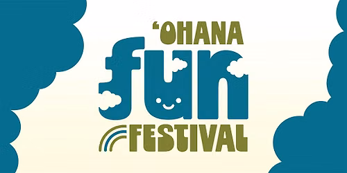 Kaua\u02bbi \u02bbOhana Fun Festival