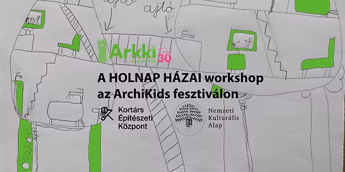 A holnap h\u00e1zai - Arkki az ArchiKids fesztiv\u00e1lon