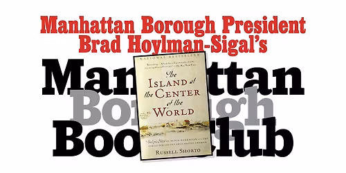Manhattan Borough Book Club: The Island at the Center of the World