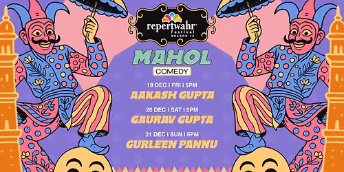 Mahol (Comedy) at Repertwahr Festival