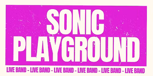 SONIC PLAYGROUND @ Club Bargara 