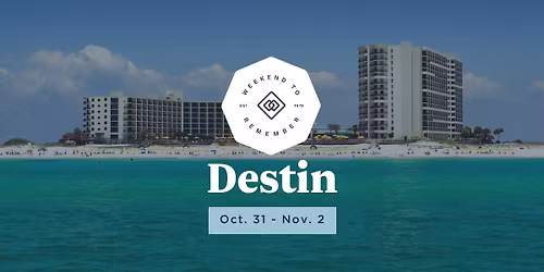 Destin Weekend to Remember