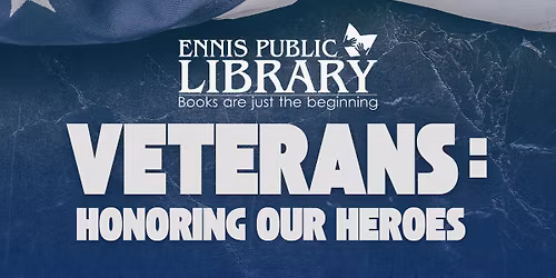 Veterans: Honoring Our Heroes