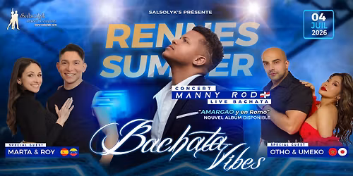 Stages, Soir\u00e9e, Shows, Concert Live Manny Rod \u2013 Rennes Summer Bachata Vibes