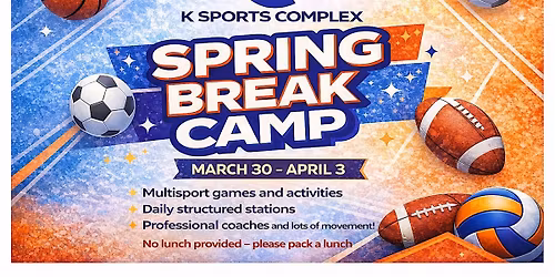 K Sports Complex Spring Break Camp