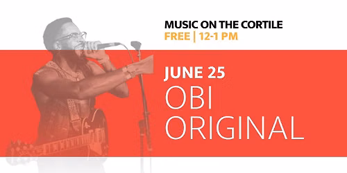 Music on the Cortile: Obi Original