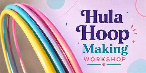 Hula Hoop Making Workshop